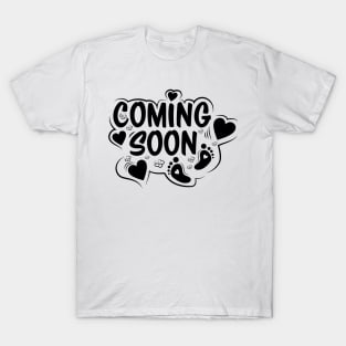 Coming Soon Funny pregnancy baby gift T-Shirt